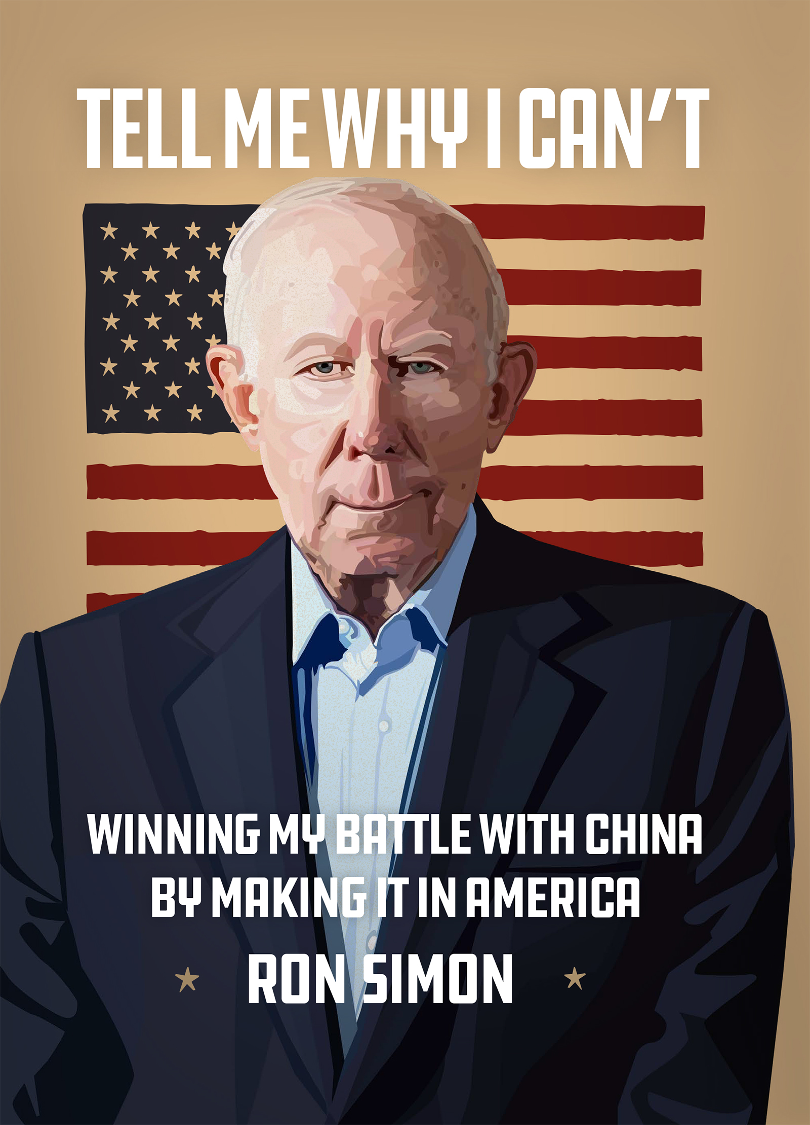 You are currently viewing TELL ME WHY I CAN’T: Winning My Battle with China by Making It in America